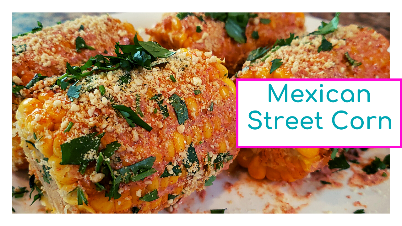 Easy Vegan Mexican Street Corn Recipe | Mayo Free Mexican Street Corn ...